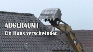 Abgeräumt  Ein Haus verschwindet [upl. by Haddad]