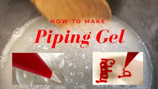 HOW TO MAKE EASY HOMEMADE PIPING GEL  Only 4 Ingredients  Lettering Gel for Cake Dedication [upl. by Naamann]