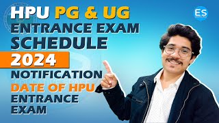 HPU PG AND UG Entrance Exam Schedule Notification 2024  HPU Entrance Exam 2024  HPU Notification [upl. by Wilfrid]