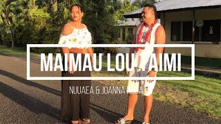 MAIMAU LOU TAIMI  Nuuaea Jr amp Sara Joanna Nouata [upl. by Dralliw910]