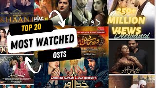 Top 20 Most viewed Pakistani Ost Most watched drama ost [upl. by Sik]