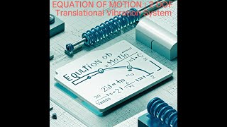 BDA 31103 VIBRATION  2 degree of freedom system translational vibration  PART 2  EQN OF MOTION [upl. by Latsirc414]