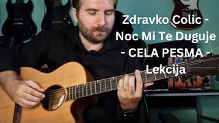 Zdravko Čolić  Noć Mi Te Duguje  CELA PESMA  Gitara  Lekcija   Pesme 09 [upl. by Retxab727]