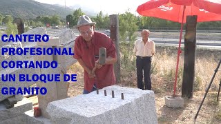 Cómo se corta un bloque de piedra de granito a mano by Maestro Cantero [upl. by Eittap]