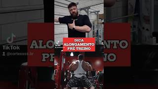 DICA DE ALONGAMENTO PRÉ TREINO pacholok bodybuilding treino gym [upl. by Allissa401]