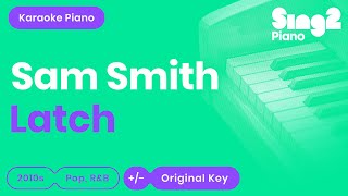 Sam Smith  Latch Karaoke Piano [upl. by Annekim]