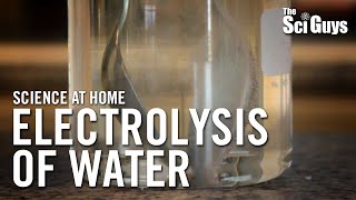 The Sci Guys Science at Home  SE1  EP1 Electrolysis of Water [upl. by Letnwahs]