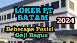 LOKER BATAM HARI INI IKLAN KOTA BATAM LOWONGAN KERJA BATAM HARI INI 2024 [upl. by Kcirdes319]