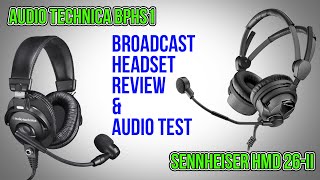 Sennheiser HMD 26II vs Audio Technica BPHS1 Broadcast Headset REVIEWS [upl. by Smail]