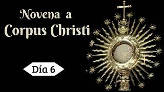 NOVENA AL CORPUS CHRISTI DIA 6 [upl. by Lingwood87]