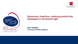 Talks  Spin textures Magnetism meets Plasmonics 2024  Mark DENNIS University of Birmingham [upl. by Ekud]