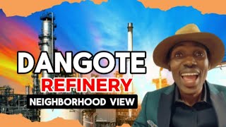 DANGOTE REFINERY Neighborhood View  Ibeju Lekki Lagos Nigeria [upl. by Ttik]