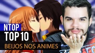 TOP 10 Beijos nos Animes  Ntop [upl. by Donnenfeld635]