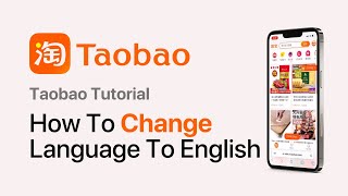 How To Change Taobao To English 2024 UPDATE [upl. by Naahs]