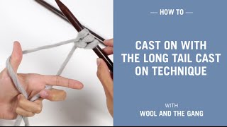 how to cast on with the long tail cast on technique [upl. by Ariuqahs757]