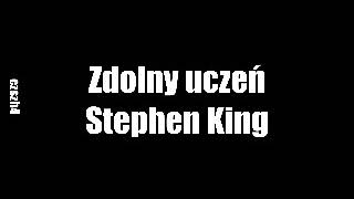 Zdolny uczeń  Stephen King • audiobook PL [upl. by Bobina]