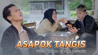 ASAPOK TANGIS  IMAM ZAHRIE ROZHIE Cover [upl. by Adoc]