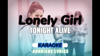 Lonely Girl  Tonight Alive KARAOKEINSTRUMENTALLYRICS donricks lyrics [upl. by Sandy327]