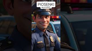 Piosenka o Policji quotPan Policjantquot  Piosenka dla Dzieci [upl. by Euqimod]