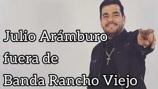 ⚠️ A Julio Arámburo no le quitaron la Banda Rancho Viejo  Vocalistas aclaran su salida ⚠️ [upl. by Acirred964]