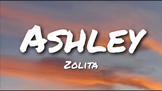 Zolita  Ashley Lyrics [upl. by Olav]