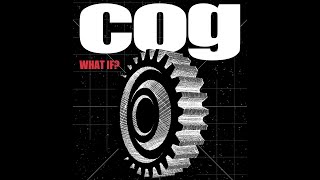 Cog  What If Official Video [upl. by Eignat]