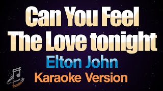 Can You Feel The Love tonight  Elton John Karaoke [upl. by Eniamsaj]