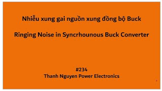 234  Nhiễu xung gai nguồn xung đồng bộ Buck Ringing Noise in Synchronous Buck Converter [upl. by Yee524]