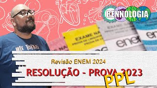 REVISÃO ENEM 2024  Resolução da Prova 2023 PPL [upl. by Anirtruc]