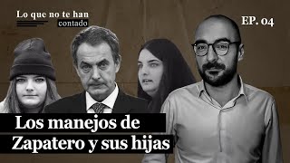 Lo que no te han contado de los negocios de Zapatero y sus hijas [upl. by Tare265]