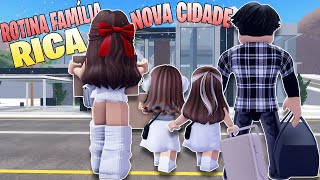 ROTINA DE UMA FAMÃLIA RICA NA NOVA CIDADE DE LIFE TOGETHER RP ROBLOX  MELHORES HISTORINHAS ROBLOXðŸ¡ [upl. by Nrev]