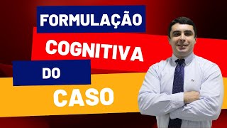 Formulação cognitiva do caso na terapia cognitivo  comportamental [upl. by Einnek]