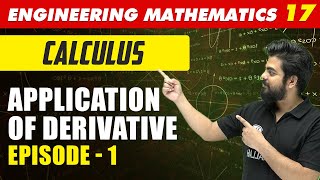 Engineering Mathematics 17  Application Of Derivative  Episode 1  GATE All Branches [upl. by Doig973]