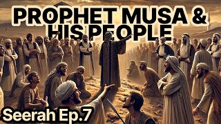 Prophet Musa amp His People Seerah Ep 7 [upl. by Neelloc734]