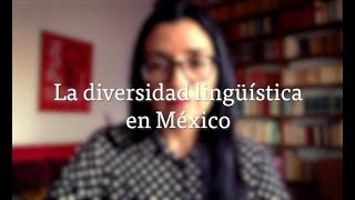 quotLa diversidad lingüística en Méxicoquot con la Dra Violeta Vázquez Rojas [upl. by Atekal]