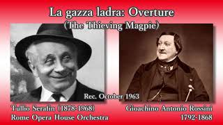 Rossini La gazza ladra Overture Serafin 1963 ロッシーニ 泥棒かささぎ序曲 セラフィン [upl. by Fine]