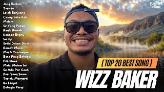 Wizz Baker  JANG BALIKAN feat ‪Toton Caribo amp ‪Jacson Zeran  TOP 20 BEST SONG  FULL ALBUM 2024 [upl. by Mckay279]