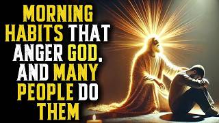 13 Morning Habits That Displease God and Few People Know [upl. by Apilef]