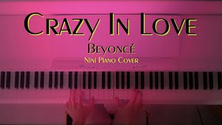 Beyoncé  Crazy In Love Fifty Shades of Grey  Nini Piano Cover [upl. by Akram935]