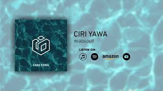 InsideOut  Ciri Yawa Audio [upl. by Lirrehs]