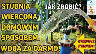 JAK ZROBIĆ STUDNIĘ WIERCONĄ 125 Z ATESTEM DOMOWYM SPOSOBEM  WODA ZA DARMO [upl. by Gratia165]