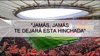 Jamás te dejará esta hinchada  Canciones Frente Atleti  12 [upl. by Anaihsat]