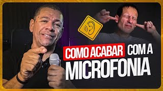 COMO ACABAR COM A MICROFONIA  Aguinaldo Ramos [upl. by Luy]