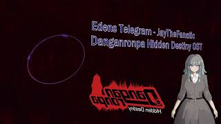 Edens Telegram  Danganronpa Hidden Destiny OST [upl. by Marguerita360]