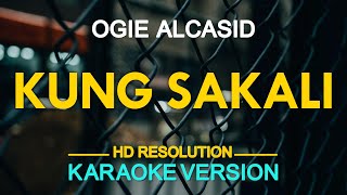 KARAOKE KUNG SAKALI  Ogie Alcasid 🎤🎵 [upl. by Hillie]