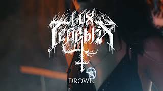 Lux Tenebrix  Drown Official Video [upl. by Acissev]