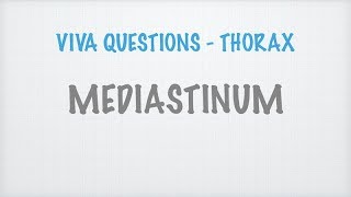 VIVA QUESTIONS  MEDIASTINUM [upl. by Alrick]