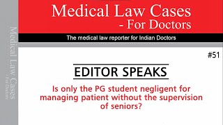 Medical Law Cases For Doctors  Editor Speaks Ep 51  MedLegal Learnings For Healthcare Providers [upl. by Shayn765]