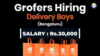 Grofers Delivery Boy Jobs In Bangalore  Part amp Full Time Delivery Jobs  Free Application Process [upl. by Oidiple]