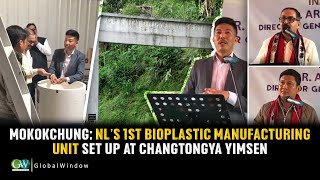 MOKOKCHUNG NL’S 1ST BIOPLASTIC MANUFACTURING UNIT SET UP AT CHANGTONGYA YIMSEN [upl. by Root700]